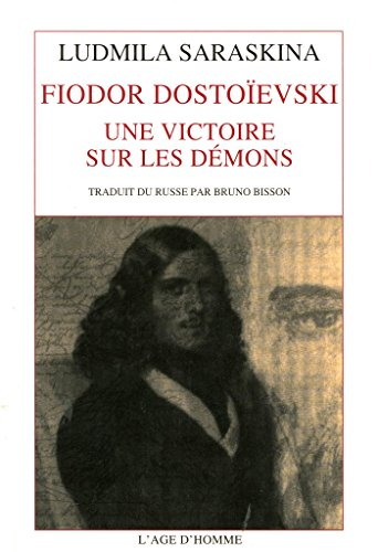 Fiodor Dostoïevski : une victoire sur les démons