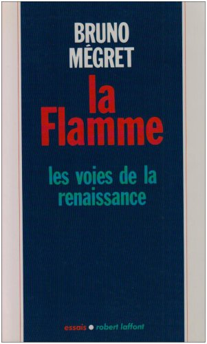 La Flamme : les voies de la renaissance
