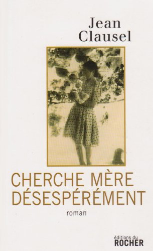 Cherche mère désespérément