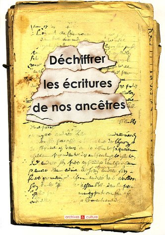 Déchiffrer les écritures de nos ancêtres