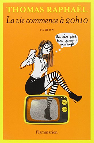 La vie commence à 20h10 : un rêve vaut bien quelques mensonges