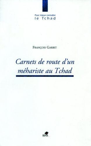 Carnets de route d'un méhariste au Tchad (1936-1940)