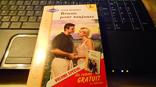 Réunis pour toujours. Souvenirs enchanteurs