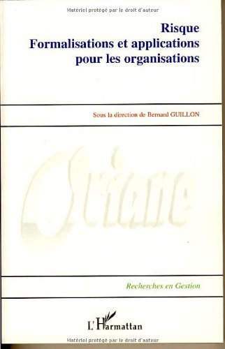 Risque : formalisations et applications pour les organisations