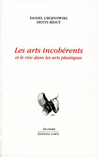 Les arts incohérents et le rire dans les arts plastiques