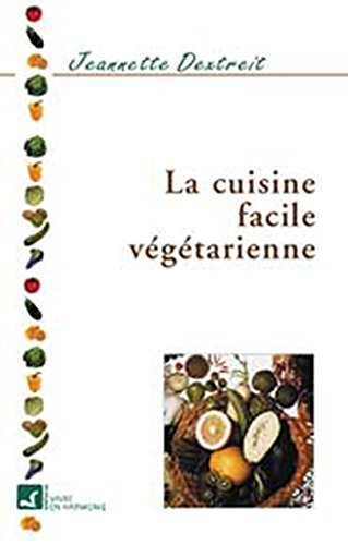 La cuisine facile végétarienne