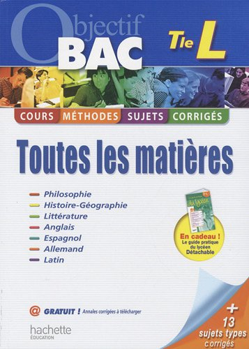 Tle L, toutes les matières : cours, méthodes, sujets, corrigés