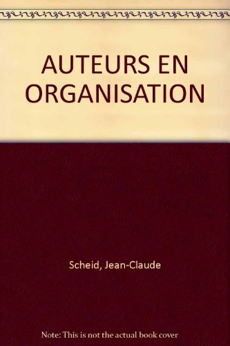 les grands auteurs en organisation