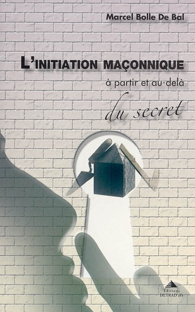 L'initiation maçonnique : à partir et au-delà du secret
