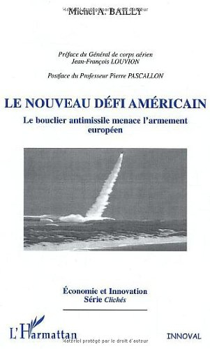 Le nouveau défi américain : le bouclier antimissile menace l'armement européen