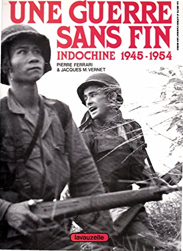 Une Guerre sans fin : Indochine, 1945-1954