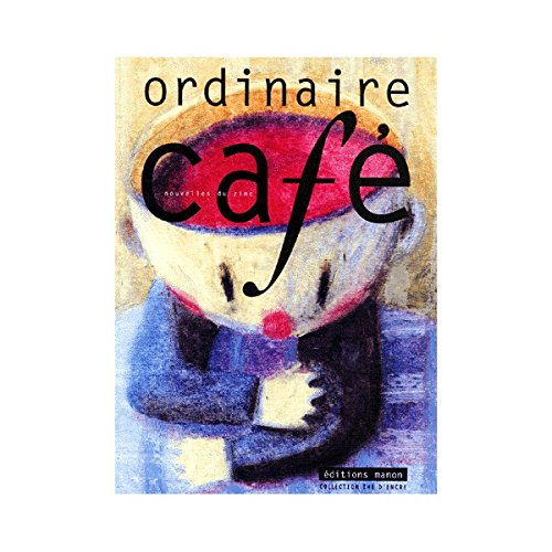 ordinaire cafe. nouvelles du zinc