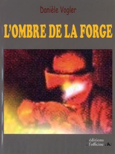 L'ombre de la forge : la mine des aïeux