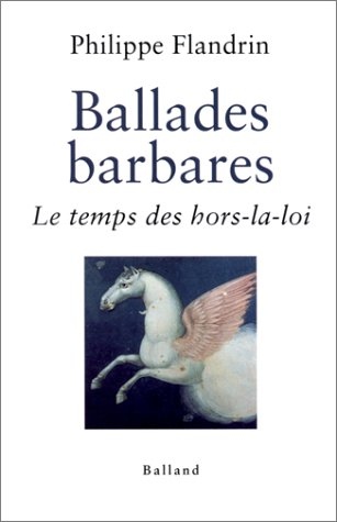 ballades barbares : le temps des hors-la-loi