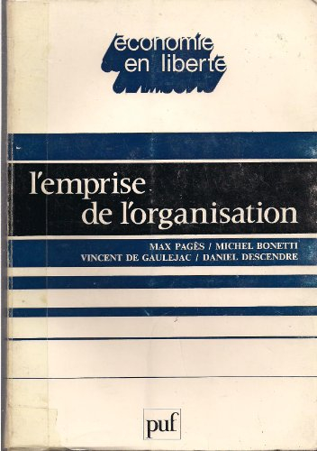l'emprise de l'organisation (Économie en liberté)