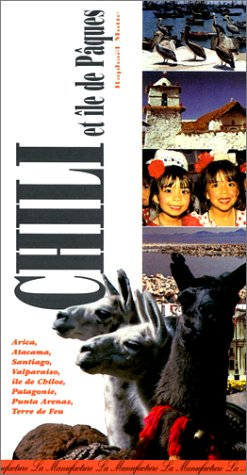 Le guide du Chili et de l'île de Pâques
