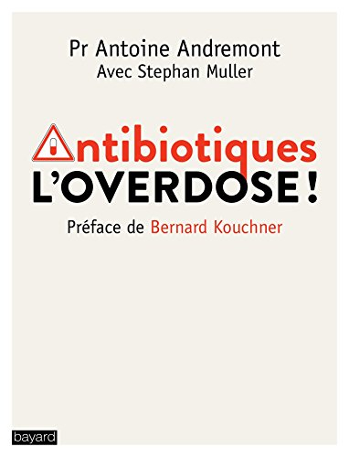 Antibiotiques : l'overdose !