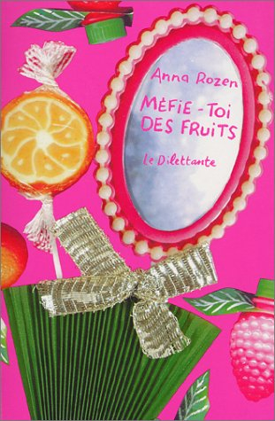Méfie-toi des fruits