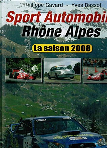 SPORT AUTOMOBILE RHONE ALPES LA SAISON 2008