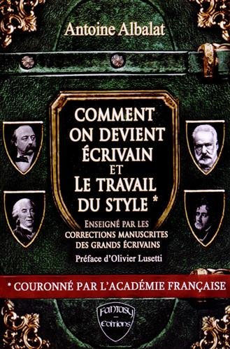 Comment on devient écrivain : d'après l'édition Plon-Nourrit et Cie de 1925. Le travail du style : e