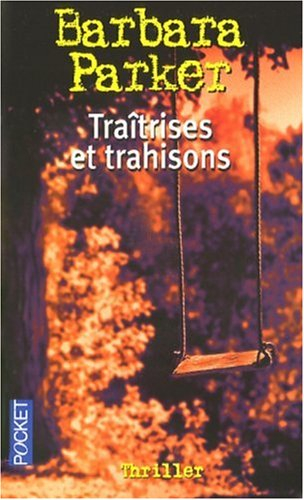 Traîtrises et trahisons