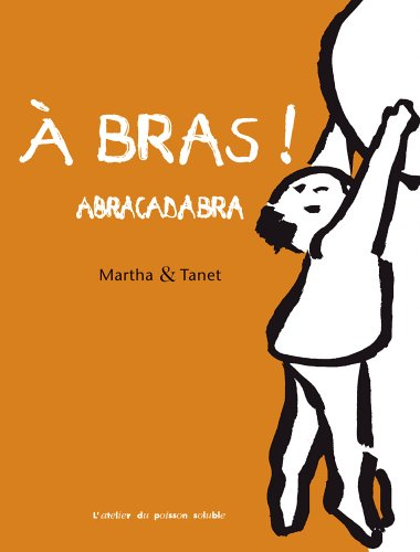 A bras ! Abracadabra