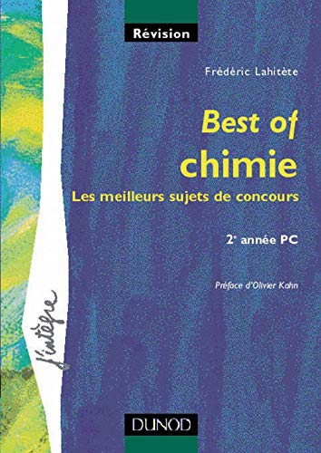 Best of chimie : les meilleurs sujets de concours : 2e année PC