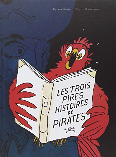 Les trois pires histoires de pirates