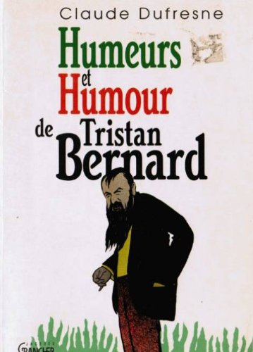 Humeurs et humour de Tristan Bernard