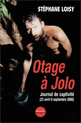 Otage à Jolo : jornal de captivité (23 avril-19 septembre 2000)