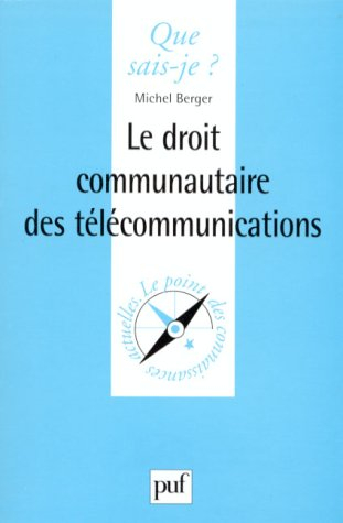Le droit communautaire des télécommunications