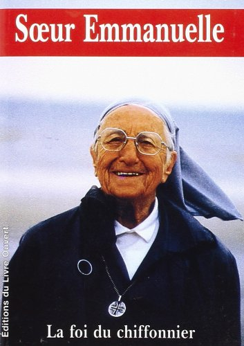 Soeur Emmanuelle : la foi du chiffonier