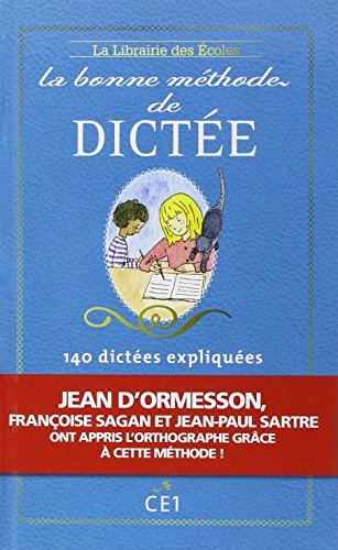 La bonne méthode de dictée, CE1 : méthode du cours Hattemer : 140 dictées expliquées