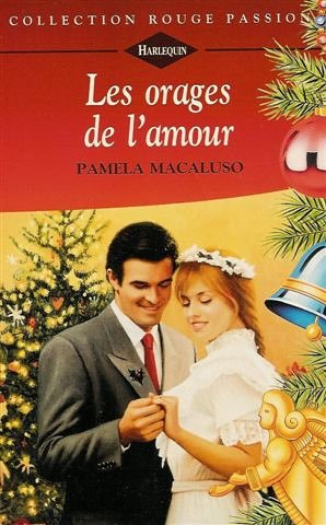 les orages de l'amour : collection : harlequin rouge passion n, 740