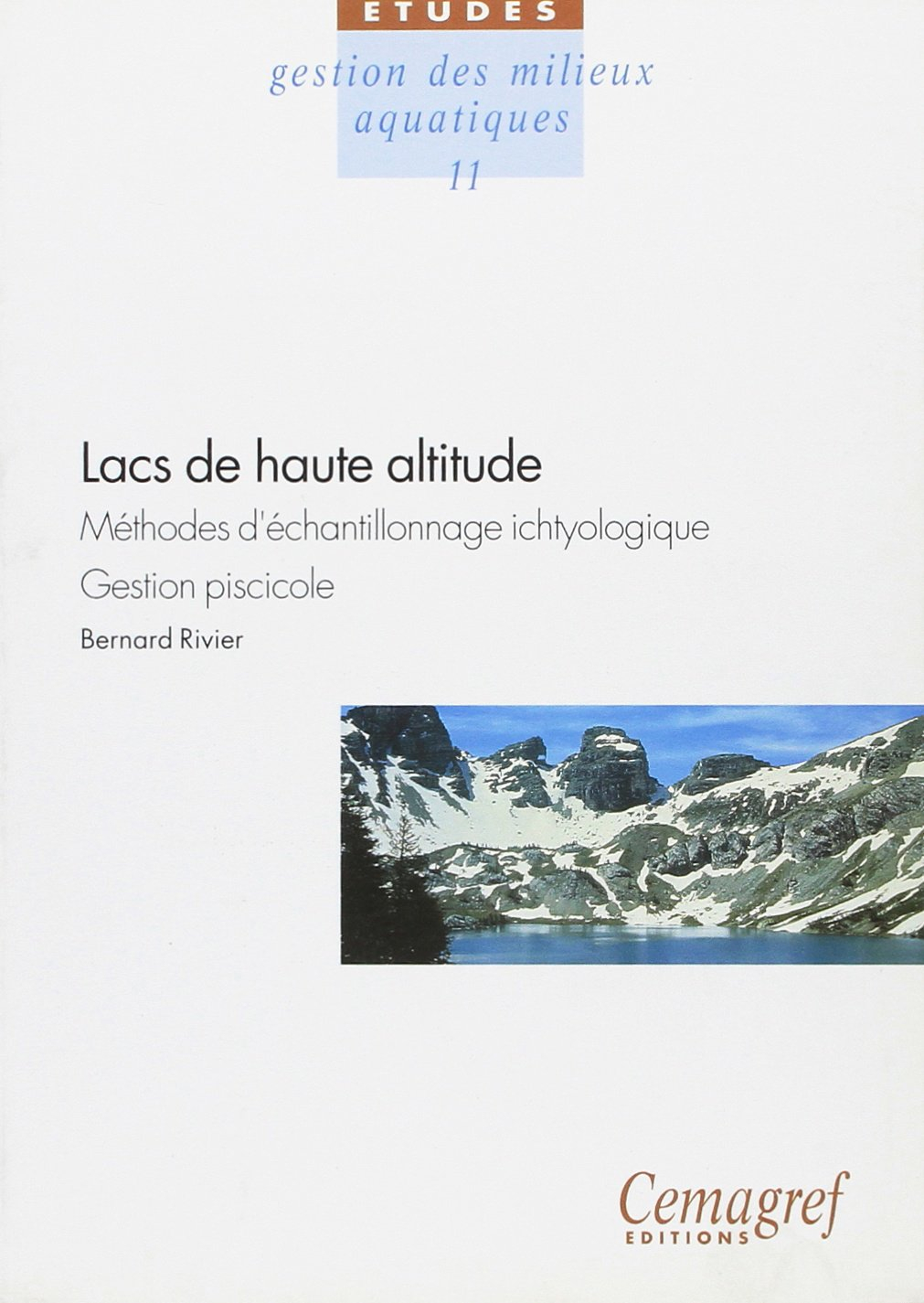 Lacs de haute altitude : méthodes d'échantillonnage ichtyologique, gestion piscicole