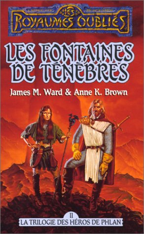 la trilogie des héros de phlan, tome 2 : les fontaines de ténèbres