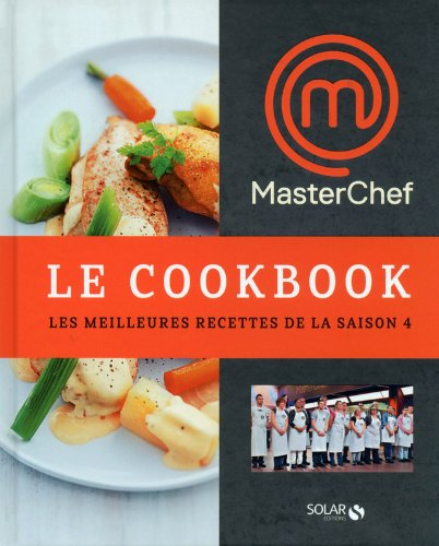 Masterchef, le cookbook 2013 : les meilleures recettes de la saison 4