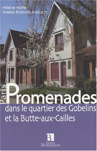Promenades dans le quartier des Gobelins et la Butte-aux-Cailles : Paris