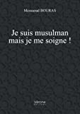 Je suis musulman mais je me soigne !