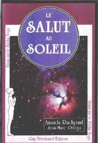 Le Salut au soleil : essai sur le hatha yoga
