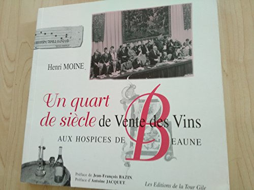 Un quart de siècle de vente de vins aux Hospices de Beaune