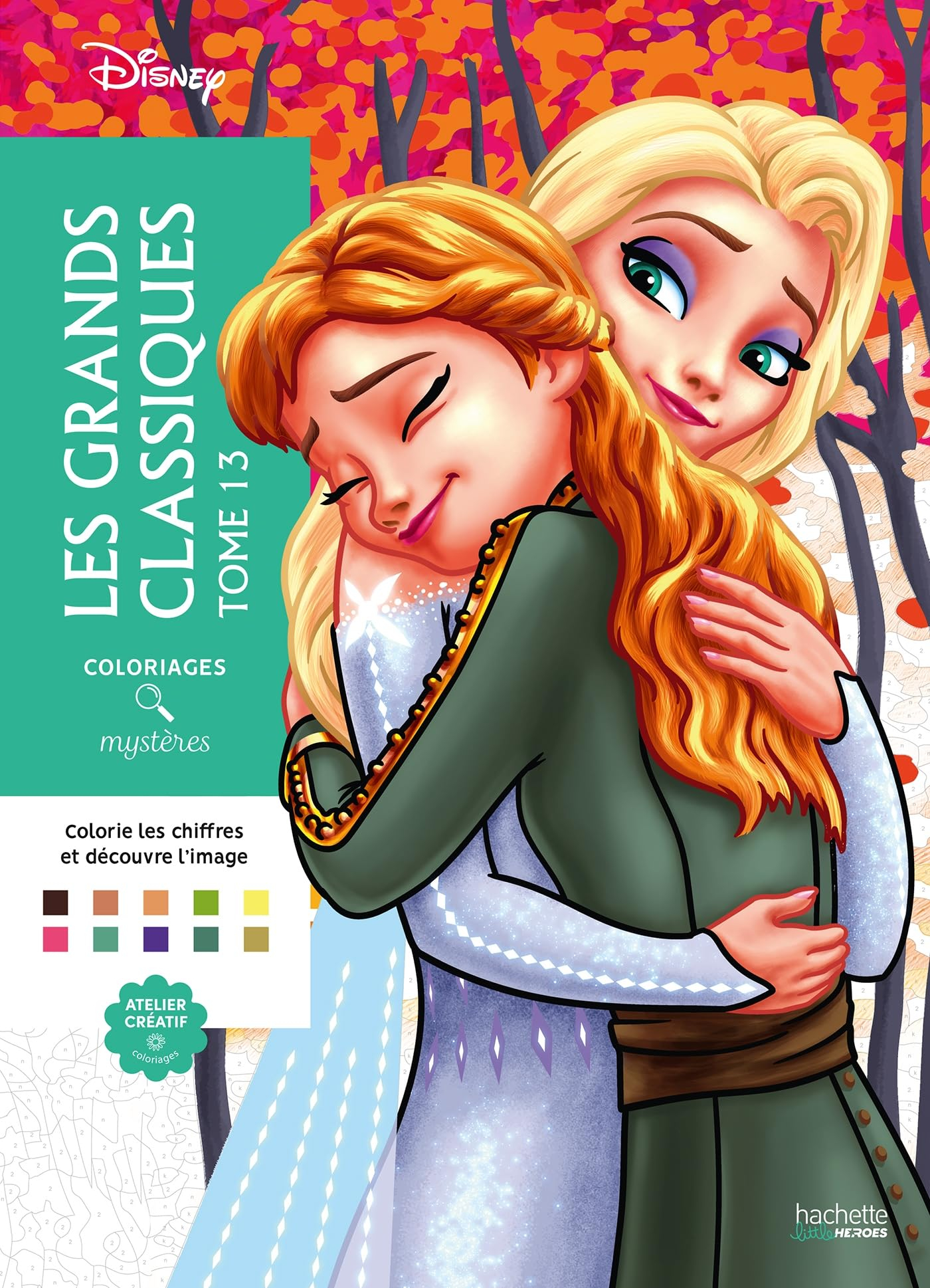 Coloriages mystères Disney - Grands classiques Tome 13: Colorie les chiffres et découvre l'image