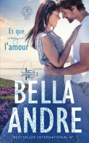 Et que vogue l?amour (La Famille Sullivan, Seattle, tome 4)