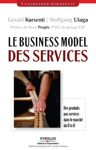 Le business model : des produits aux services dans le marché B to B