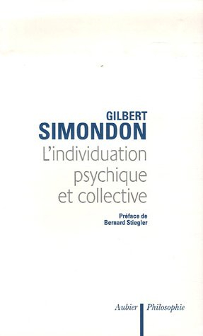 L'individuation psychique et collective : à la lumière des notions de forme, information, potentiel 