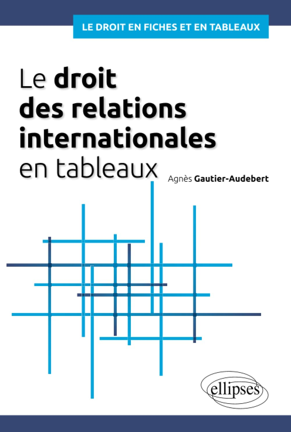 Le droit des relations internationales en tableaux