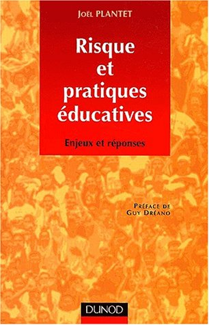 Risque et pratiques éducatives : enjeux et réponses