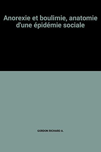 anorexie et boulimie, anatomie d'une épidémie sociale