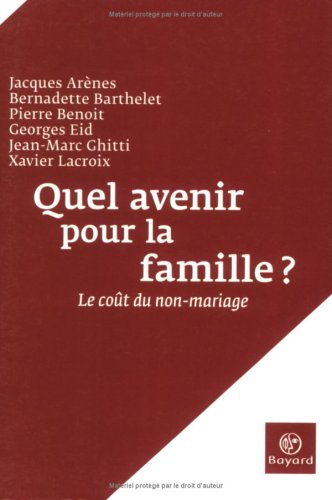 Quel avenir pour la famille ? : le coût du non-mariage