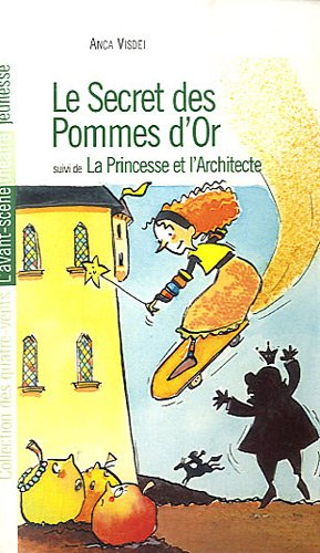 Le secret des pommes d'or. La princesse et l'architecte